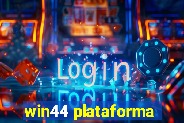 win44 plataforma